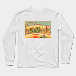 Greetings from Indianapolis, Indiana - Vintage Large Letter Postcard Long Sleeve T-Shirt